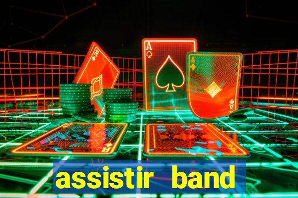 assistir band online ao vivo gratis